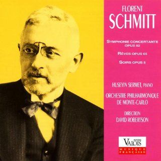 Schmitt: Symphonie Concertante Op. 82 / Reves Op. 65 / Soirs Op. 5: Music
