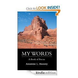 My Words: A Book of Poems eBook: Amorette L. Maveety: Kindle Store