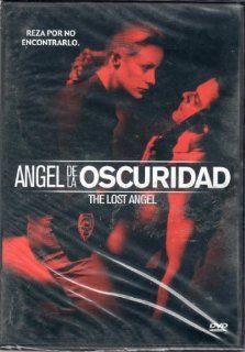 Angel De La Oscuridad [ the Lost Angel] [Ntsc/region 1 and 4 Dvd. Import   Latin America].: Movies & TV