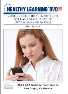 Configure the Ideal Smartphone for Camp Staff: Apps to Download and Install: Kim Aycock: Movies & TV