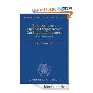 Electronic and Optical Properties of Conjugated Polymers (International Series of Monographs on Physics) eBook: William Barford: Kindle Store