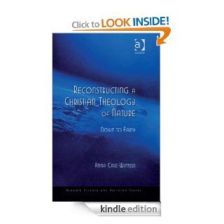 Reconstructing a Christian Theology of Nature (Ashgate Science and Religion Series) eBook: Anna Case Winters: Kindle Store