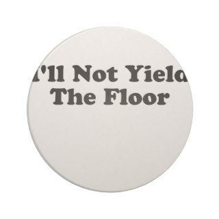 I'll Not Yield the Floor T shirts j.png Drink Coasters