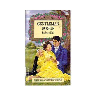 Gentleman Rogue Barbara Neil 9780373312030 Books
