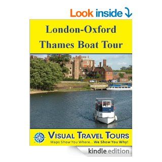 LONDON OXFORD THAMES BOAT TOUR   A Self guided small boat sightseeing Tour. Includes insider tips and photos of all locations. Explore the Thames on yourschedule! (Visual Travel Tours Book 239) eBook: Malcolm Hawkins: Kindle Store