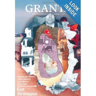 Granta 118: Exit Strategies (Granta: The Magazine of New Writing): John Freeman: 9781905881550: Books