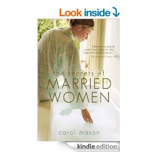 The Secrets of Married Women eBook: Carol Mason: Kindle Store
