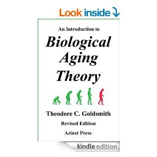 Introduction to Biological Aging Theory eBook Theodore Goldsmith Kindle Store