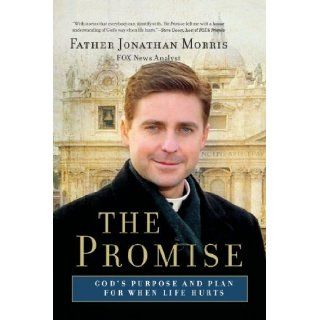 The Promise Gods Purpose and Plan for When Life Hurts by Morris, Jonathan [Harper One, 2009] (Paperback) Reprint Edition: Books