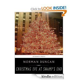 Christmas Eve at Swamp's End eBook: Norman Duncan: Kindle Store