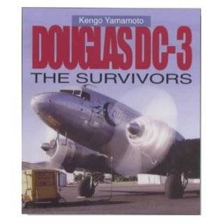 Douglas DC 3: The Survivors: Kengo Yamamoto: 9781840371529:  Books