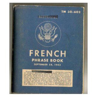 French Phrase Book TM 30 602: War Department: Books