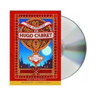 The Invention of Hugo Cabret   Unabridged Audio [Unabridged Audiobook, CD]: Brian Selznick: Books