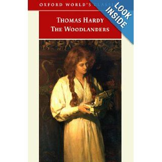 The Woodlanders (Oxford World's Classics): Thomas Hardy, Dale Kramer: 9780192835048: Books