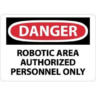 NMC D607PB OSHA Sign, Legend "DANGER   ROBOTIC AREA AUTHORIZED PERSONNEL ONLY", 14" Length x 10" Height, Pressure Sensitive Vinyl, Black/Red on White Industrial Warning Signs
