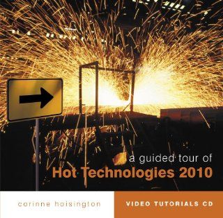 A Guided Tour of Hot Technologies 2010 Corinne Hoisington 9780538752879 Books