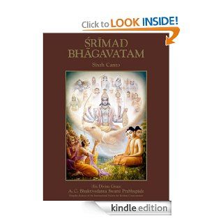 Srimad Bhagavatam, Sixth Canto eBook: His Divine Grace A. C. Bhaktivedanta Swami Prabhupada: Kindle Store