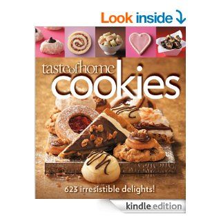 Taste of Home: Cookies: 623 Irresistible Delights   Kindle edition by Taste Of Home. Cookbooks, Food & Wine Kindle eBooks @ .