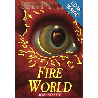 Fire World (Turtleback School & Library Binding Edition) (Last Dragon Chronicles): Chris D'Lacey: 9780606239677: Books