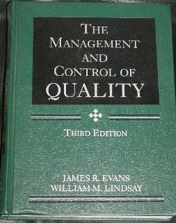 The Management and Control of Quality James R. Evans, William M. Lindsay 9780314062154 Books