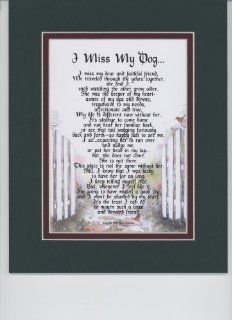 "I Miss My Dog" (Female) Touching 8x10 Poem. The Verse Addresses Loss of Your Dog. Double matted Dark Green / Burgundy.   Loss Of Pet Gifts