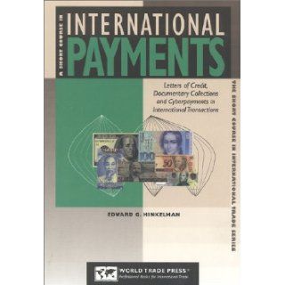A Short Course in International Payments (Short Course in International Trade Series): Edward Hinkelman: 9781885073501: Books