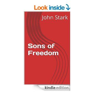 Sons of  Freedom eBook John Stark Kindle Store