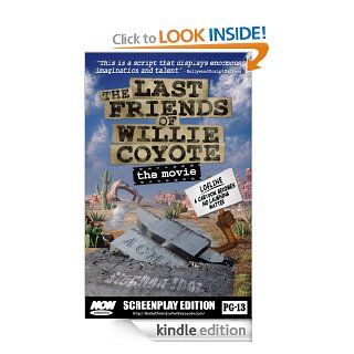 The Last Friends of Willie Coyote eBook: Stephen Thor: Kindle Store
