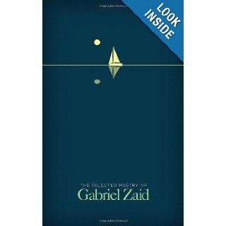 The Selected Poetry of Gabriel Zaid: Gabriel Zaid: 9781589880931: Books