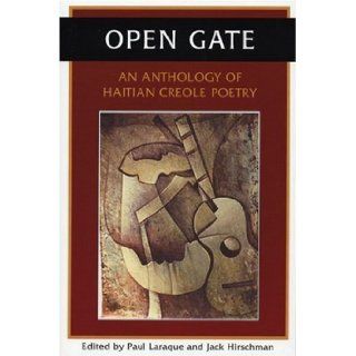 Open Gate: An Anthology of Haitian Creole Poetry (Creole and English Edition) 1st (first) Edition [2001]: Books