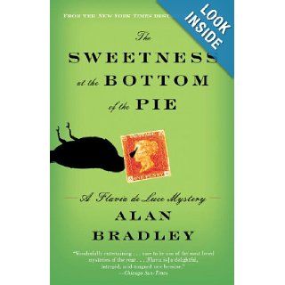The Sweetness at the Bottom of the Pie: A Flavia de Luce Mystery: Alan Bradley: 9780385343497: Books