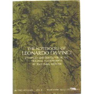The notebooks of leonardo da vinci compiled and edited from the original manuscripts/ volume 2: Richter Jean Paul: Books