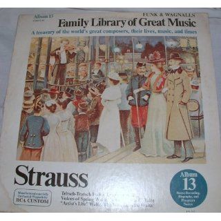 Funk & Wagnalls Family Library of Great Music. Album 13. Strauss. 1975: Music