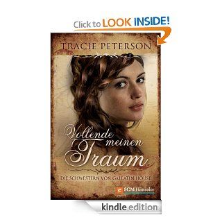 Vollende meinen Traum (German Edition) eBook: Tracie Peterson: Kindle Store