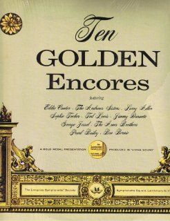 TEN Golden Encores  The Most Unusual Album in your Record Library!: Music