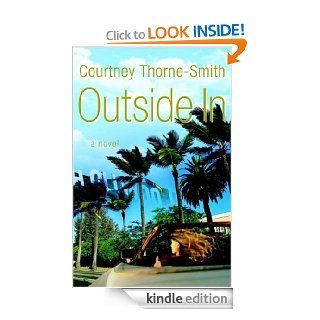 Outside In: A Novel eBook: Courtney Thorne Smith: Kindle Store