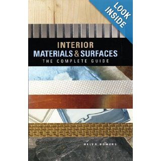 Interior Materials and Surfaces The Complete Guide Helen Bowers 8601400631409 Books