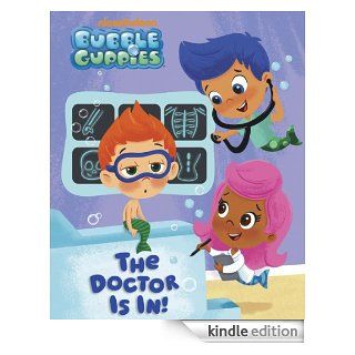The Doctor Is In! (Bubble Guppies) eBook: Nickelodeon: Kindle Store