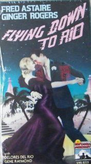 Flying Down to Rio [VHS]: Dolores del Rio, Gene Raymond, Raul Roulien, Ginger Rogers, Fred Astaire, Blanche Friderici, Walter Walker, Etta Moten, Roy D'Arcy, Maurice Black, Armand Kaliz, Paul Porcasi, Thornton Freeland, Adele Comandini, Anne Caldwell, 
