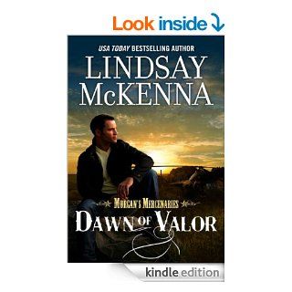 Dawn of Valor (Morgan's Mercenaries)   Kindle edition by Lindsay McKenna. Romance Kindle eBooks @ .