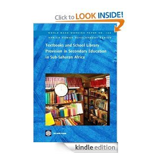 Textbooks and School Library Provision in Secondary Education in Sub Saharan Africa (World Bank Working Papers) eBook: World Bank: Kindle Store