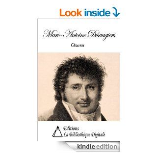 Oeuvres de Marc Antoine Dsaugiers (French Edition) eBook: Marc Antoine Dsaugiers: Kindle Store
