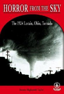 Horror from the Sky: The 1924 Lorain, Ohio Tornado (Cover to Cover Chapter 2 Books: Natural Disasters): Bonnie Highsmith Taylor, Jason Roe: 9780756909253: Books