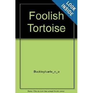 The Foolish Tortoise Richard Buckley Books