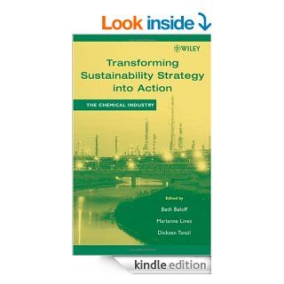Transforming Sustainability Strategy into Action: The Chemical Industry eBook: Beth Beloff, Marianne Lines, Dicksen Tanzil: Kindle Store