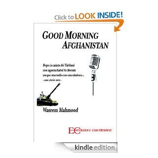 Good morning Afghanistan (Italian Edition) eBook Wasem Mahmood, Genni  Gianfranceschi Kindle Store