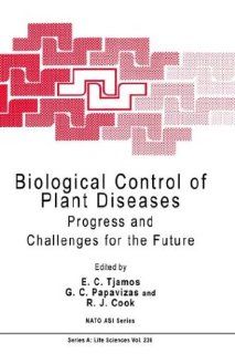 Biological Control of Plant Diseases Progress and Challenges for the Future (Nato Science Series A (closed)) (9780306442308) E.C. Tjamos, G.C. Papavizas, R.J. Cook Books
