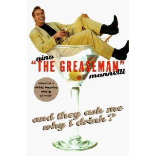 And They Ask Me Why I Drink: Doug Tracht, The Greaseman: 9780671551605: Books
