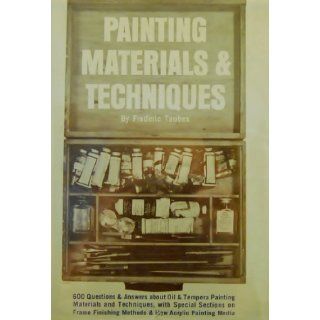 Painting Materials & Techniques: Frederic Taubes: Books