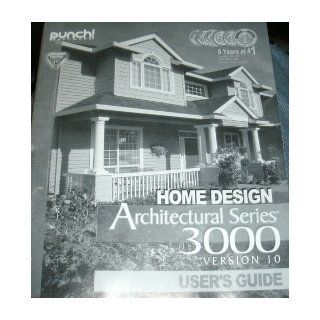 Punch Home Design Architectural Series 3000  User's Guide Punch Software Books